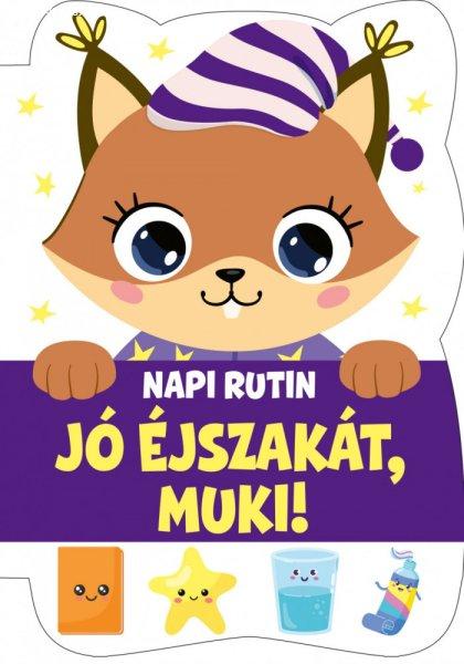 Jó éjszakát, Muki! - Napi rutin