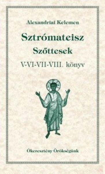 SZTRÓMATEISZ – Szőttesek V-VI-VII-VIII. könyv