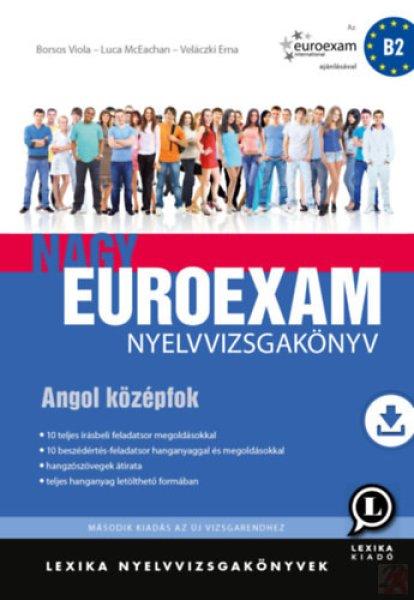 NAGY EUROEXAM NYELVVIZSGAKÖNYV - Angol középfok - B2