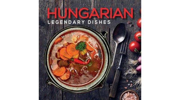 Hungarian Legendary Dishes