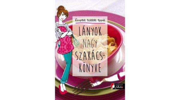 Lányok nagy szakácskönyve