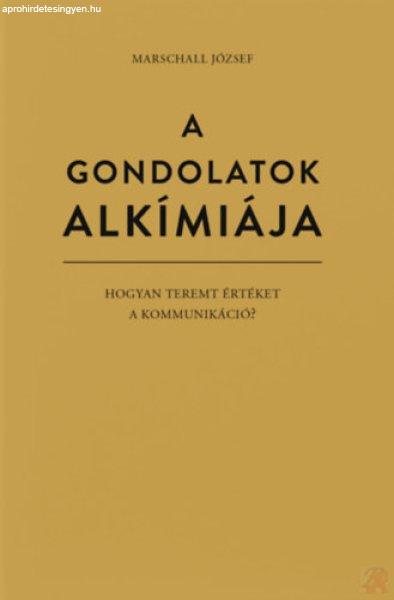 A GONDOLATOK ALKÍMIÁJA 