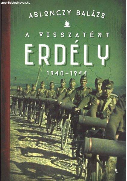 A visszatért Erdély 1940-1944