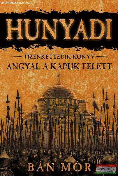 Bán Mór - Hunyadi 12. - Angyal a kapuk felett