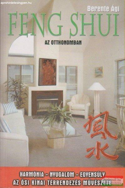 Berente Ági - Feng shui az otthonomban