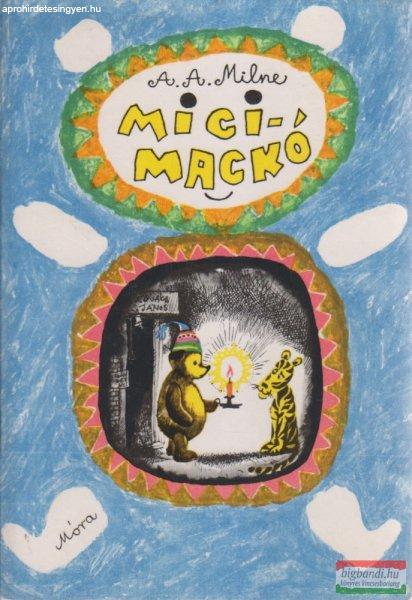 A. A. Milne - Micimackó / Micimackó kuckója