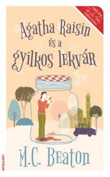 M. C. Beaton: Agatha Raisin és a gyilkos lekvár