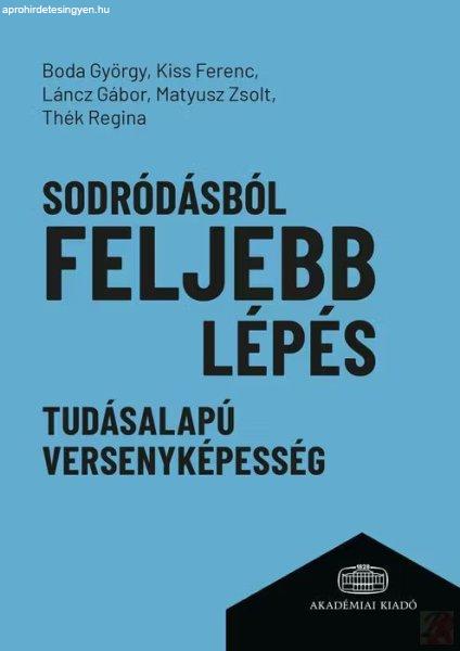 SODRÓDÁSBÓL FELJEBB LÉPÉS