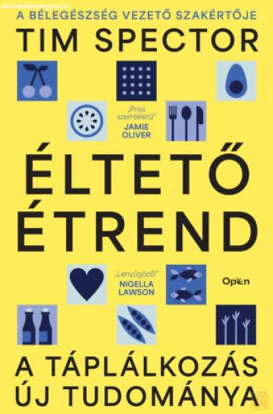 ÉLTETŐ ÉTREND - A TÁPLÁLKOZÁS ÚJ TUDOMÁNYA