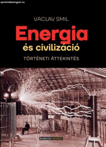 ENERGIA ÉS CIVILIZÁCIÓ - TÖRTÉNETI ÁTTEKINTÉS