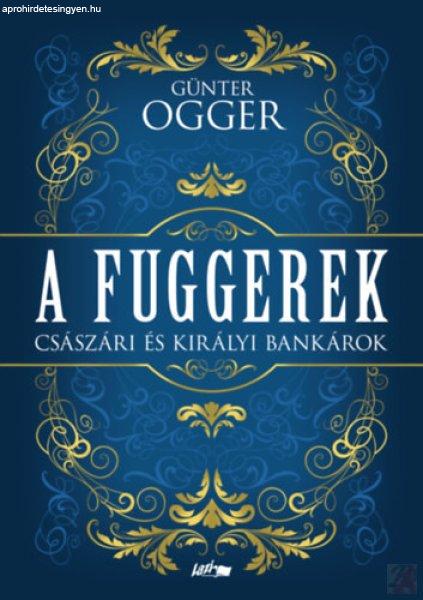 A FUGGEREK - CSÁSZÁRI ÉS KIRÁLYI BANKÁROK