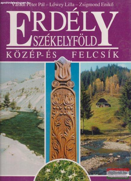 Váradi Péter Pál, Lőwey Lilla - Erdély-Székelyföld - Közép- és
Felcsík