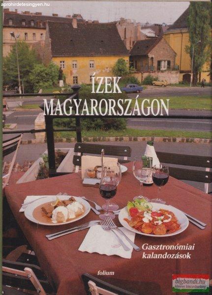 Faragó György - Ízek Magyarországon - Gasztronómiai kalandozások