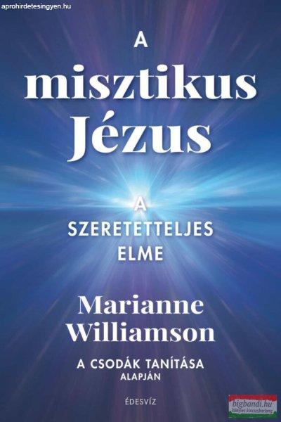 Marianne Williamson - A misztikus Jézus