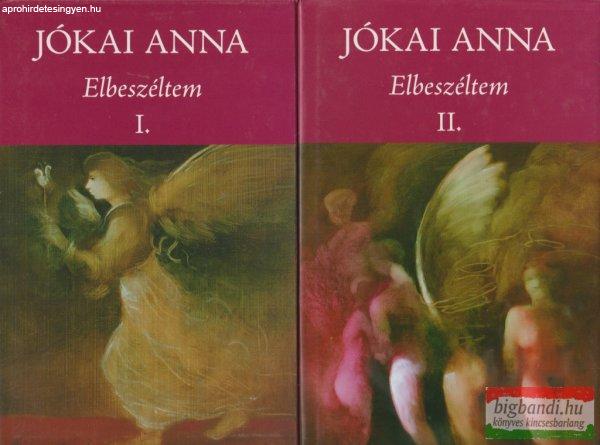 Jókai Anna - Elbeszéltem I-II.