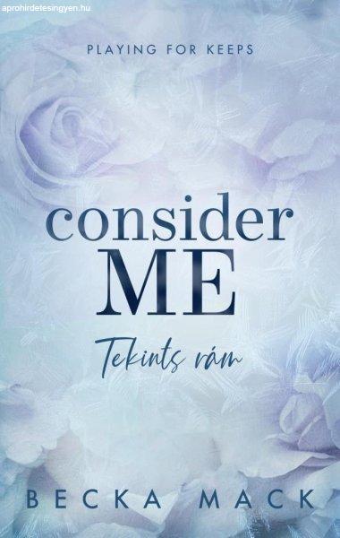 Consider Me – Bízz bennem - Éldekorált kiadás