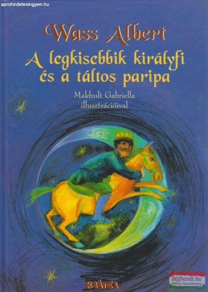 Wass Albert - A legkisebbik királyfi és a táltos paripa 