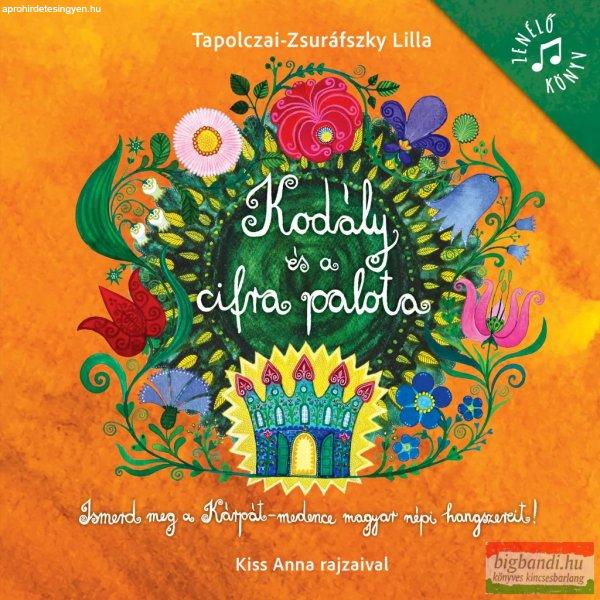 Tapolczai-Zsuráfszky Lilla - Kodály és a cifra palota