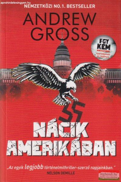 Andrew Gross - Nácik Amerikában