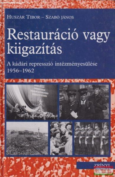 Huszár Tibor, Szabó János - Restauráció vagy kiigazítás