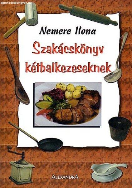 Nemere Ilona: Szakácskönyv kétbalkezeseknek Antikvár sérült sarok