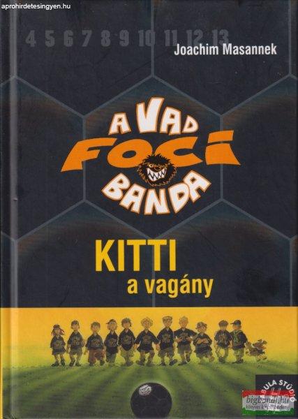Joachim Masannek - Kitti, a vagány