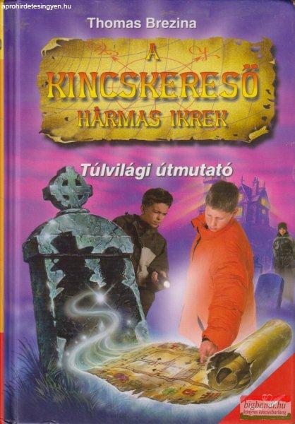 Thomas Brezina - Túlvilági útmutató - A kincskereső hármas ikrek