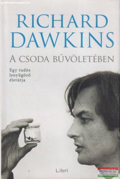 Richard Dawkins - A csoda bűvöletében - Egy tudós lenyűgöző életútja