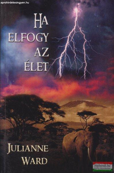 Julianne Ward - Ha elfogy az élet