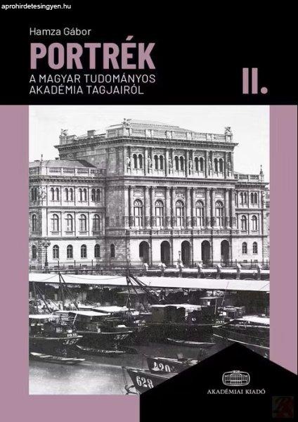 PORTRÉK A MAGYAR TUDOMÁNYOS AKADÉMIA TAGJAIRÓL II.