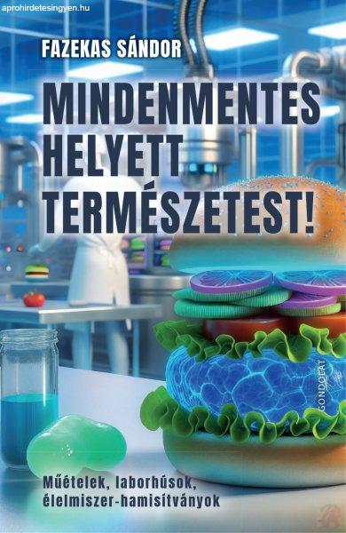 MINDENMENTES HELYETT TERMÉSZETEST! 