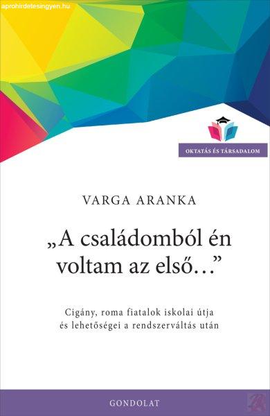 „A CSALÁDOMBÓL ÉN VOLTAM AZ ELSŐ…”