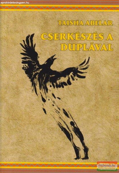 Taisha Abelar - Cserkészés a duplával