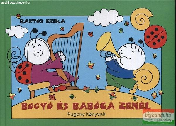 Bartos Erika - Bogyó és Babóca zenél 