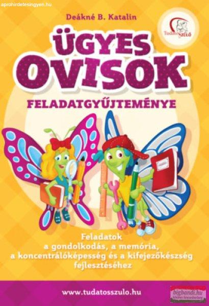 Deákné B. Katalin - Ügyes ovisok feladatgyűjteménye