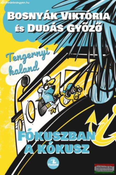 Bosnyák Viktória, Dudás Győző - Tengernyi kaland - Fókuszban a kókusz