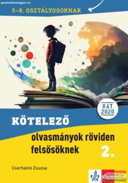 Kötelező olvasmányok röviden felsősöknek 2. - 5-8. osztályosoknak