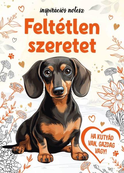 Feltétlen szeretet- inspirációs könyv jegyzeteléshez