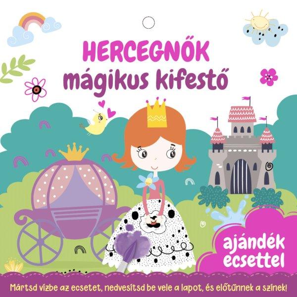 Hercegnők - mágikus kifestő - ajándék ecsettel