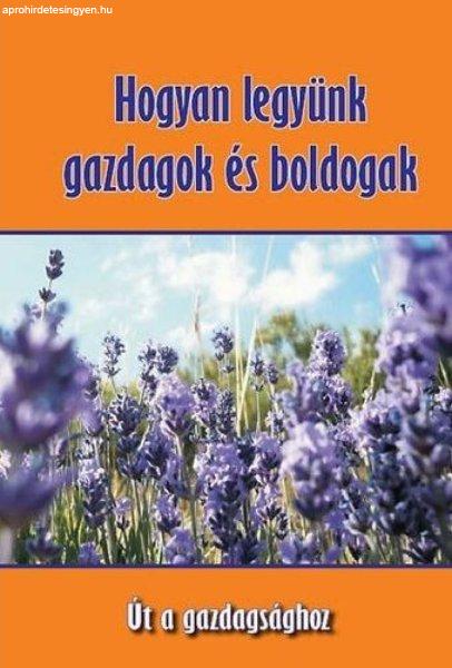 Hogyan legyünk gazdagok és boldogak - Út a gazdagsághoz