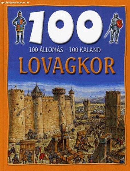 100 állomás - 100 kaland - Lovagkor