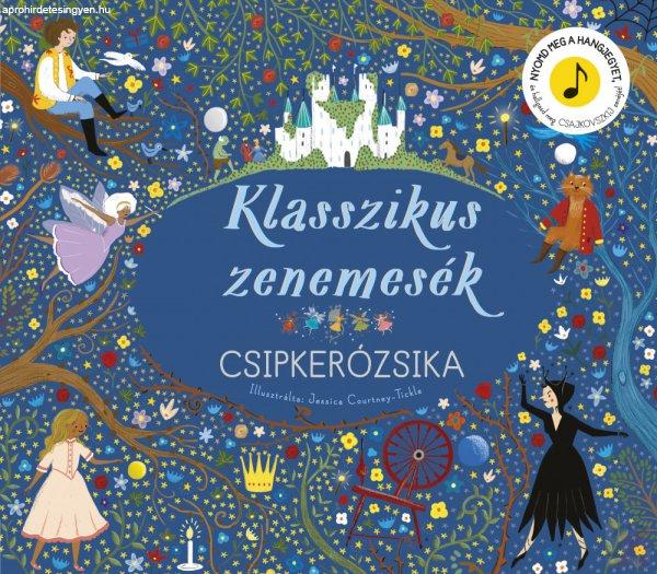 KLASSZIKUS ZENEMESÉK: CSIPKERÓZSIKA