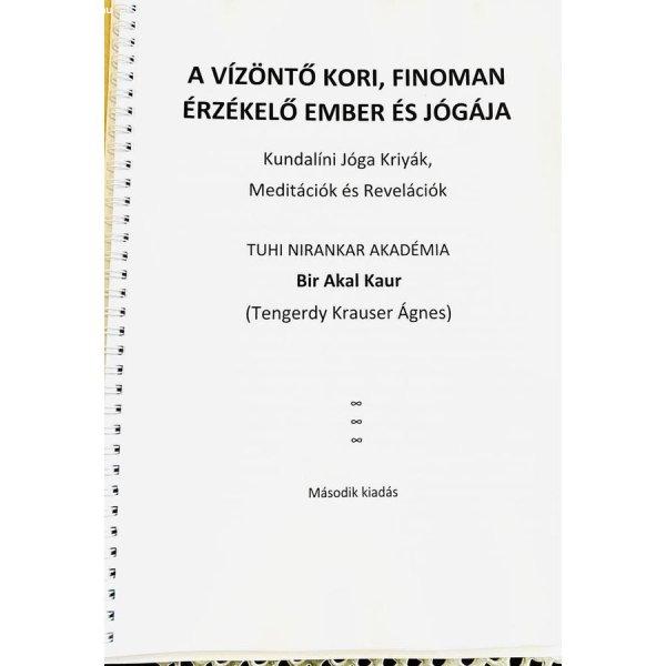 Tengerdy Krauser Ágnes - A vízöntő kori, finoman érzékelő ember és
jógája