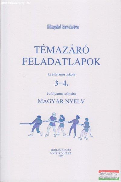 Témazáró feladatlapok az általános iskola 3-4. évfolyama számára Magyar
nyelv