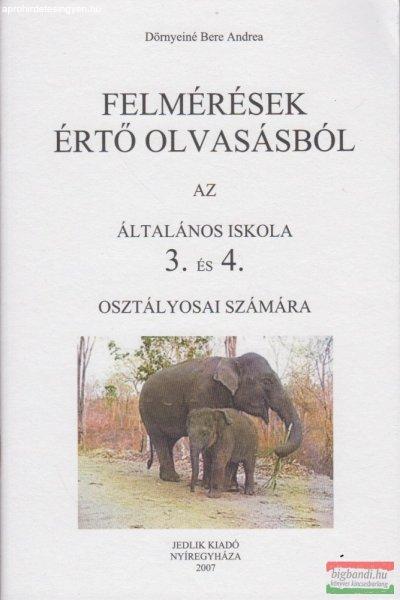 Felmérések értő olvasásból az általános iskola 3. és 4. osztálya
számára