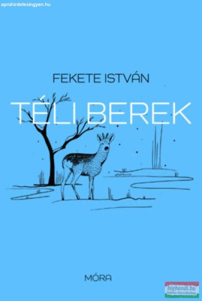 Fekete István - Téli berek