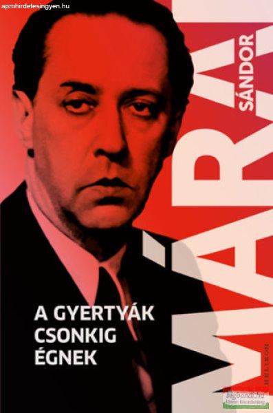 Márai Sándor - A gyertyák csonkig égnek