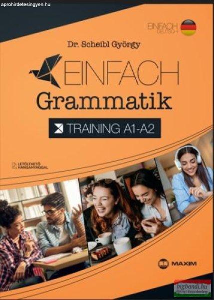 Dr. Scheibl György - Einfach Grammatik Training A1-A2