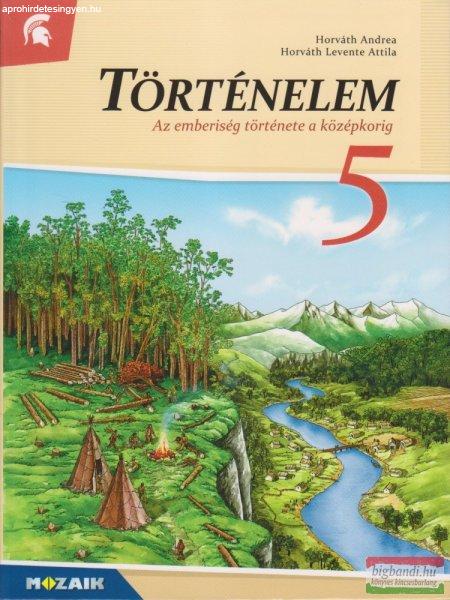 Történelem 5. - Az emberiség története a középkorig - MS-2655U