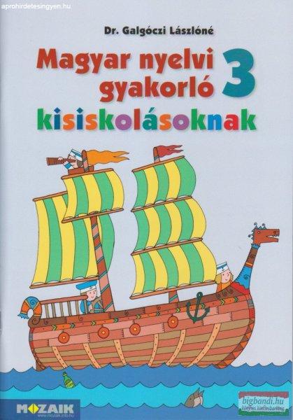 Dr. Galgóczi Lászlóné - Magyar nyelvi gyakorló kisiskolásoknak 3.
(NAT2020) - MS-2507U